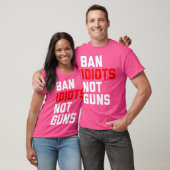 銃ではなくバカを禁止する Tシャツ (ユニセックス)
