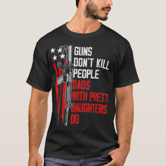 銃で娘を持つパパは殺さかわいらしない Tシャツ