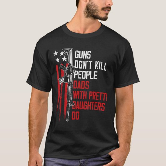 銃で娘を持つパパは殺さかわいらしない Tシャツ (正面)