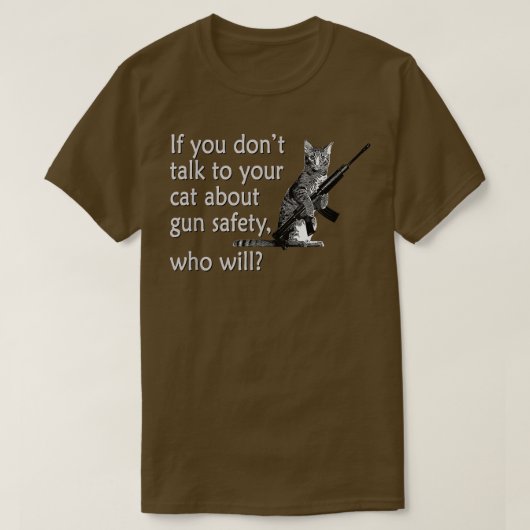 銃の安全性について猫に話おもしろいす Tシャツ (デザイン正面)