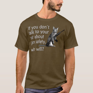 銃の安全性について猫に話おもしろいす Tシャツ
