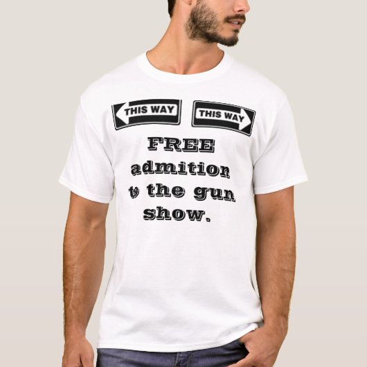 銃の展示会への左、右、自由なadmition tシャツ (正面)
