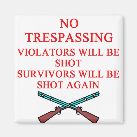 銃の持ち主は不法侵入を許さない マグネット (正面)