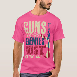 銃の敵は錆と政治家 プロ銃 Tシャツ