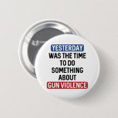 銃の暴力を今すぐ終わらせる 缶バッジ (正面&裏面)