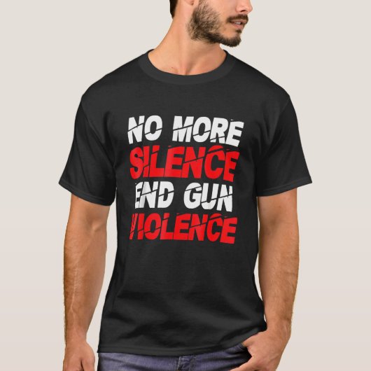 銃の暴力を止め沈黙を破る Tシャツ (正面)