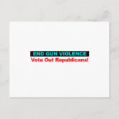 銃の暴力を終わらせる – 共和党員を投票する ポストカード (正面)