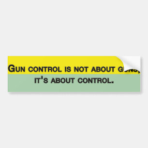 銃の規制は銃の規制ではなく、制御に関するものだ バンパーステッカー