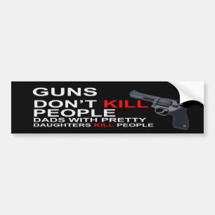 銃は人々のパパのバンパーステッカーを殺しません バンパーステッカー