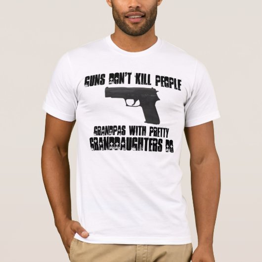 銃は人々を殺しません-祖父はTシャツをします Tシャツ (正面)