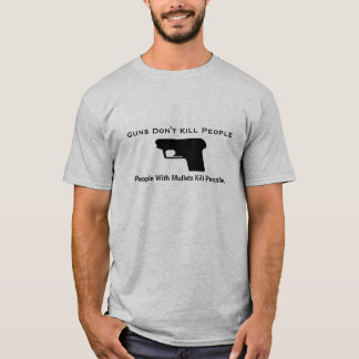 銃は人々、マレットを持つ人々を…殺しません Tシャツ