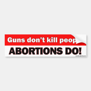 銃は人々、中絶を-豊富なstkr殺しません バンパーステッカー