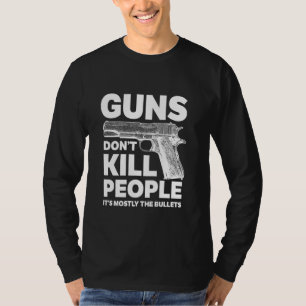 銃は人を殺さない主に銃弾 Tシャツ