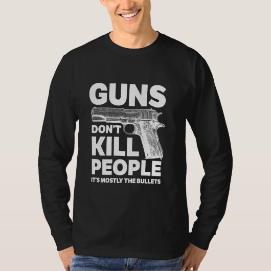 銃は人を殺さない主に銃弾 Tシャツ (正面)