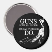 銃は人を殺さない、郵便局員はTシャツを着る マグネット (正面/裏面)