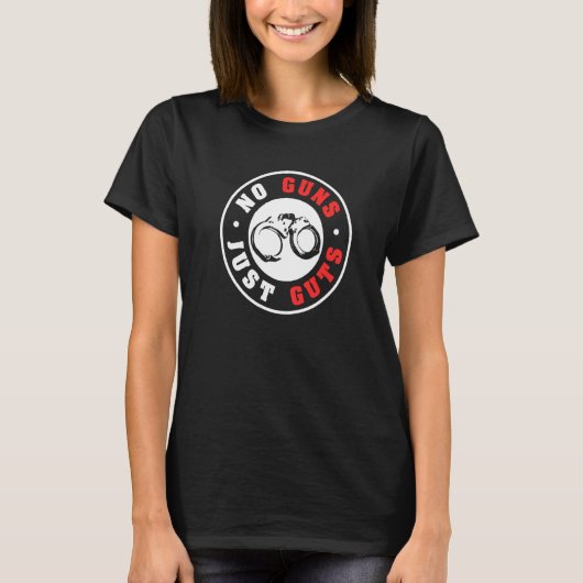 銃は手錠だけで銃を突く Tシャツ (正面)