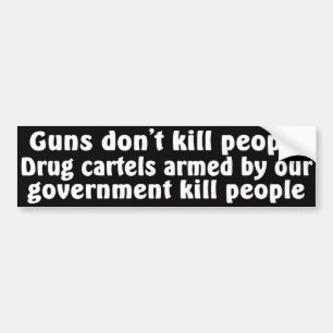 銃は武装している人々の薬剤のカルテルを…殺しません バンパーステッカー