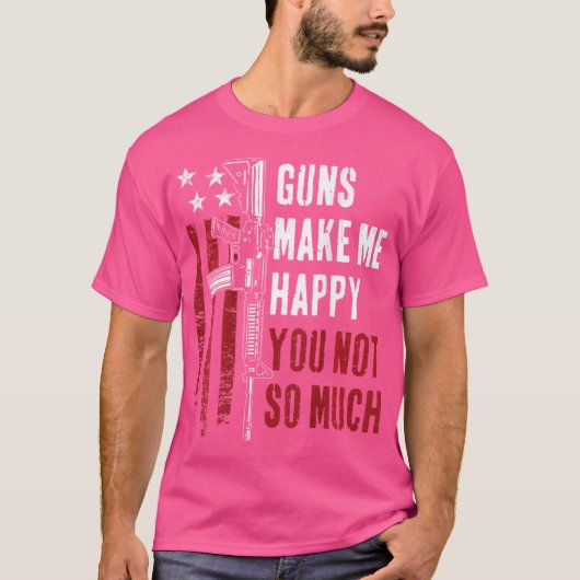 銃は銃の冗談ほど私を幸せおもしろいにする Tシャツ (正面)