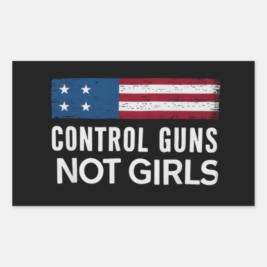 銃をコントロールせよ 女の子をコントロールするな 長方形シール (正面)