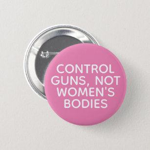 銃女性のボディではなくを制御して下さい 缶バッジ