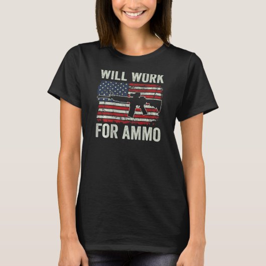 銃弾と引き換えに働きます プロ銃 Ar15 アメリカ国旗 ガンオーナー Tシャツ (正面)