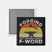 鍛造は私のお気に入りの第二のFワード マグネット (正面/裏面)