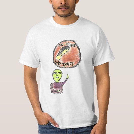 鏡で私達はTシャツを信頼します Tシャツ (正面)