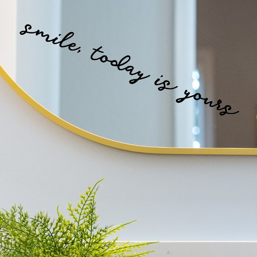 鏡にしがみつくスマイル今日はあなたの引用文アート ウィンドウサイン