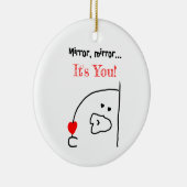 鏡鏡...あなたは魅惑！ | 魅力的 セラミックオーナメント (右)