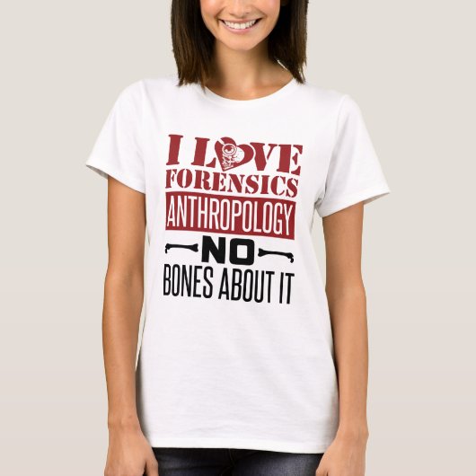 鑑識の人類学者が大好き Tシャツ (正面)