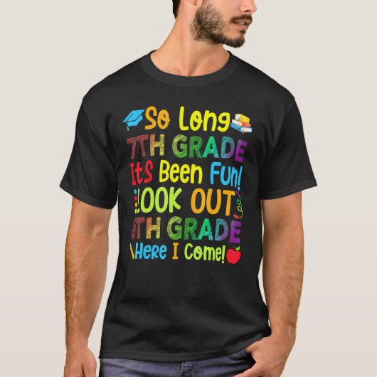 長い7年生ここで8年生を見て私は来1 Tシャツ (正面)