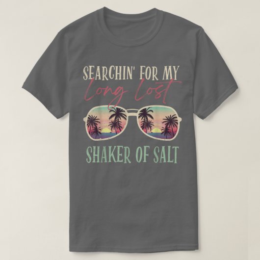 長おもしろいく揺れる塩失ったShを探して Tシャツ (デザイン正面)