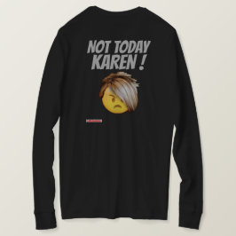 長おもしろい袖tシャツ「NOT TODAY KAREN」 Tシャツ