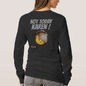 長おもしろい袖tシャツ「NOT TODAY KAREN」 Tシャツ (裏面)