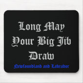長くあなたの大きいジブの引くことはよろしいです マウスパッド (正面)
