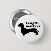 "長さ問題"。 (ダックスフント) 缶バッジ (正面&裏面)
