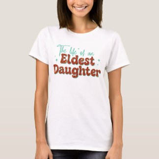 長女 トレンディーな娘たちの暮らし Tシャツ