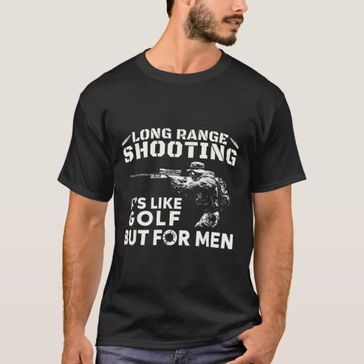 長距離射撃は男性のためのゴルフのようなもの 3 Tシャツ (正面)
