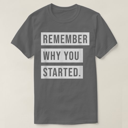開始した理由を覚えている Tシャツ (デザイン正面)