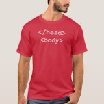 開発者プログラマHTMLヘッド体 Tシャツ<br><div class="desc">外のコドモ達のために、これはあなたのためだ！白または黒の文字。ディーン・ウェザーストン設計の開発者プログラマHTMLヘッド体</div>