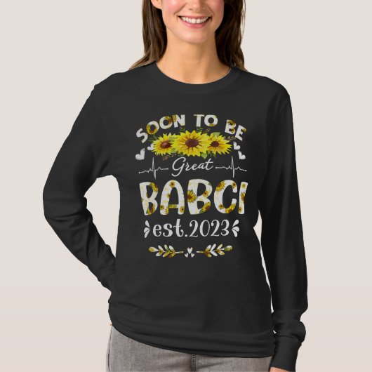 間もなく素晴らしBabci 2023ひまわり母の日 Tシャツ (正面)