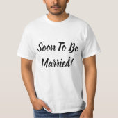 間もなく～に結婚したなる Tシャツ (正面)