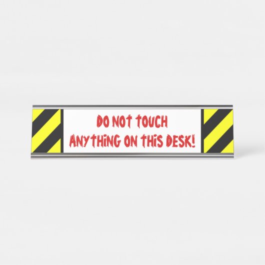 "間抜けこの机の何も触れないで下さい! " デスクネームプレート (正面)