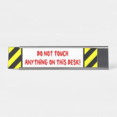 "間抜けこの机の何も触れないで下さい! " デスクネームプレート (正面)