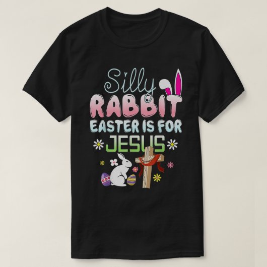 間抜けウサギの復活祭はイエス・イースターのためだ Tシャツ (デザイン正面)