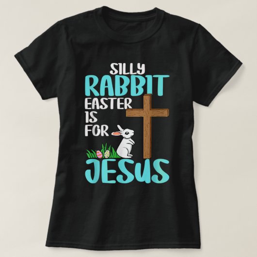 間抜けウサギの復活祭はイエス・イースターTシャツのためだ Tシャツ (デザイン正面)