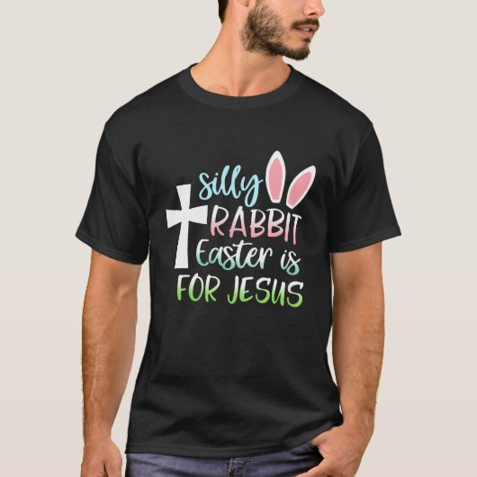 間抜けウサギの復活祭はイエス・キリスト教の復活祭 Tシャツ (正面)