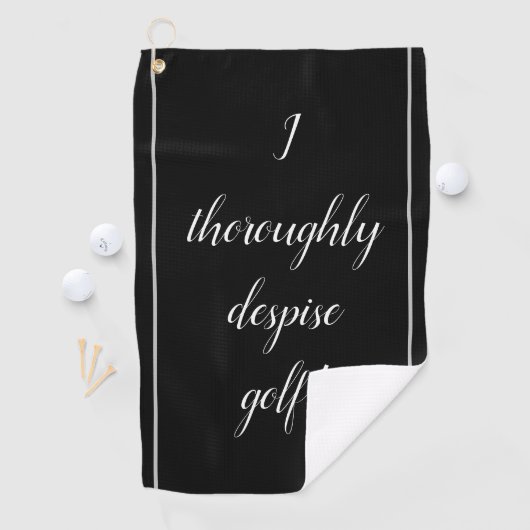 、間抜けエレガント、"私は完全にゴルフを軽蔑します! " ゴルフタオル (インサイチュ)
