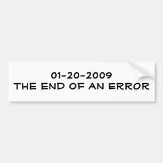 間違いの01-20-2009The終わり バンパーステッカー