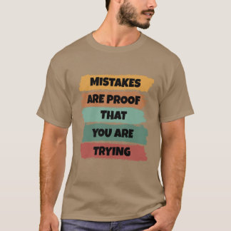 間違いはあなたが努力している証拠　やる気を引き出すフレンド Tシャツ